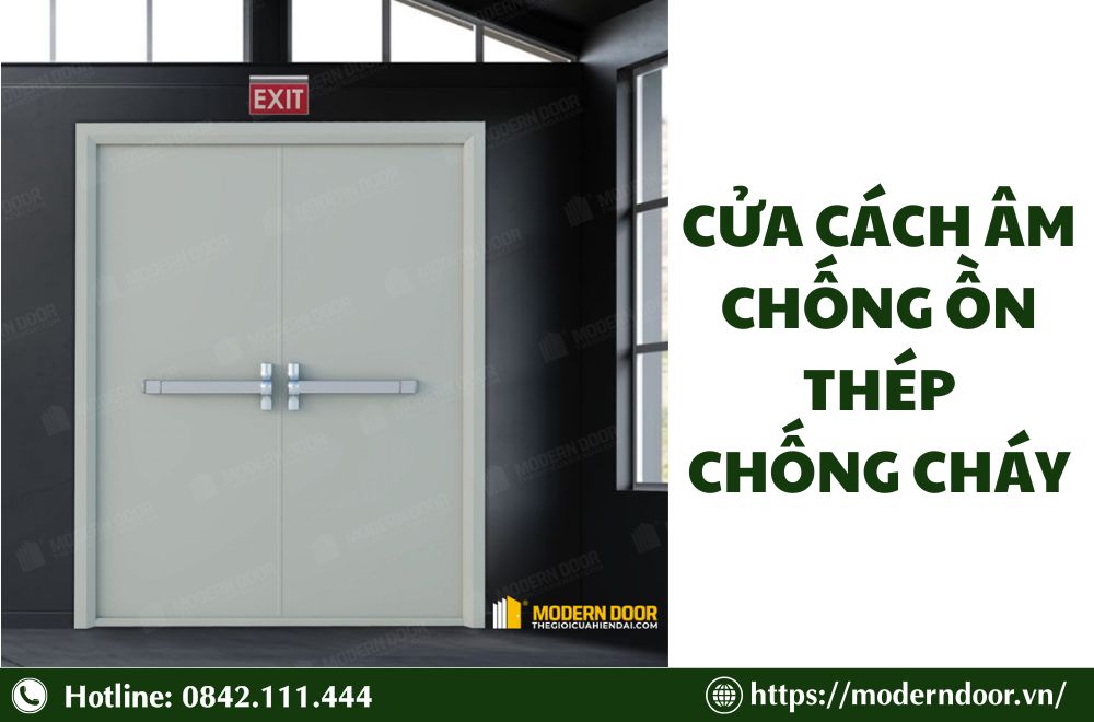 Báo Giá Các Loại Cửa Cách Âm Phòng Ngủ Mới Nhất 2026 30 Cửa cách âm chống ồn thép chống cháy, an toàn tuyệt đối